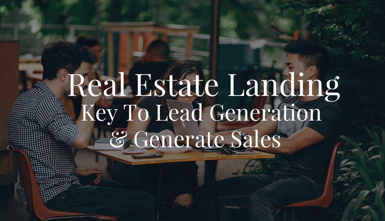 Real Estate Landing Page: Key To Lead Generation & Generate Sales